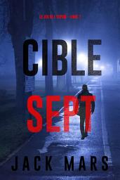 Icon image Cible sept (Le jeu de l’espion – Livre 7)