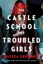 Icon image The Castle School (for Troubled Girls)