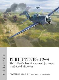 Icon image Philippines 1944: Third Fleet's first victory over Japanese land-based airpower
