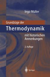 Icon image Grundzüge der Thermodynamik: mit historischen Anmerkungen, Ausgabe 2