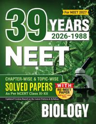 Icon image 39 Years NEET Previous Year PYQs Solved Question Papers (2026-1988) | Biology Chapterwise Topicwise Solutions For NEET Exam 2027 | Based on NCERT Latest Syllabus