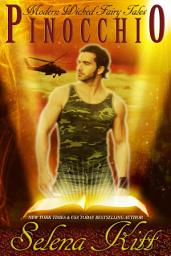 Icon image A Modern Wicked Fairy Tale: Pinocchio: (Alpha Male, Steamy, Fairy Tales, Military Romance, Erotic Sex Stories)