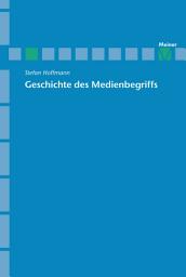 Icon image Geschichte des Medienbegriffs