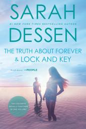 Icon image The Truth About Forever and Lock and Key