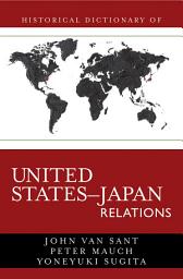 Icon image Historical Dictionary of United States-Japan Relations