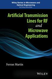 Icon image Artificial Transmission Lines for RF and Microwave Applications