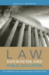 Icon image Law, Darwinism, and Public Education: The Establishment Clause and the Challenge of Intelligent Design