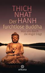 Icon image Der furchtlose Buddha: Was uns durch die Angst trägt