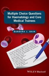 Icon image Multiple Choice Questions for Haematology and Core Medical Trainees