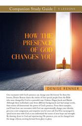 Icon image How the Presence of God Changes You Study Guide
