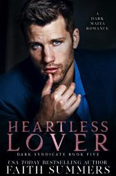 Icon image Heartless Lover: A Dark Mafia Romance