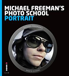 Icon image Michael Freeman's Photo School: Portrait