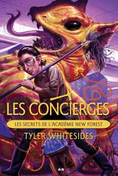Icon image Les concierges: Les secrets de l’Académie New Forest