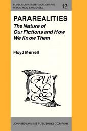 Icon image Pararealities: The Nature of Our Fictions and How We Know Them