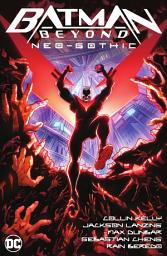 Icon image Batman Beyond: Neo-Gothic: Volume 1