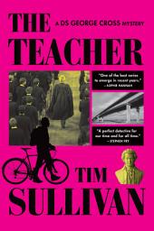 Icon image The Teacher: A DS George Cross Mystery