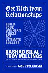 Icon image Get Rich from Relationships: Build Your Winner's Circle for Ultimate Success
