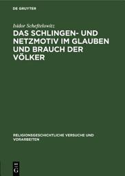 Icon image Das Schlingen- und Netzmotiv im Glauben und Brauch der Völker