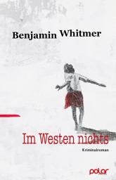 Icon image Im Westen nichts: Kriminalroman