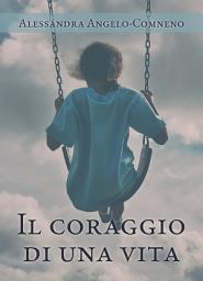 Icon image Il coraggio di una vita