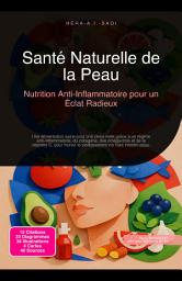 Icon image Santé Naturelle de la Peau: Nutrition Anti-Inflammatoire pour un Éclat Radieux