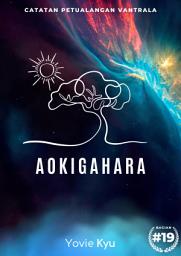 Icon image Catatan Petualangan Vantrala: Aokigahara