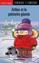 Icon image Arthur et la patinoire géante