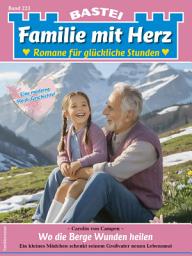 Icon image Familie mit Herz 223: Wo die Berge Wunden heilen