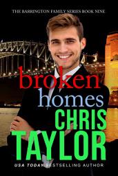 Icon image Broken Homes - Book Nine of the Barrington Family Series
