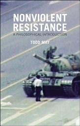 Icon image Nonviolent Resistance: A Philosophical Introduction