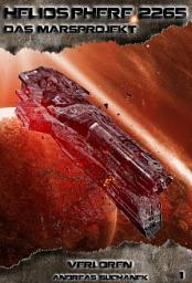 Icon image Heliosphere 2265 - Das Marsprojekt 1: Verloren (Science Fiction)