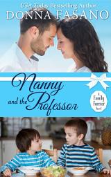 Icon image Nanny and the Professor (A Family Forever, Book 5)