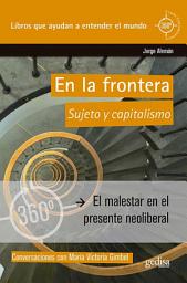 Icon image En la frontera: Sujeto y capitalismo