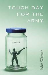 Icon image Tough Day for the Army: Stories