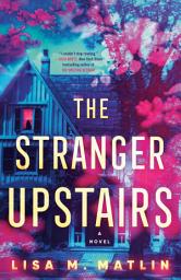 Icon image The Stranger Upstairs: A Novel