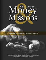 Icon image The Realities of Money and Missions: Global Challenges and Case Studies
