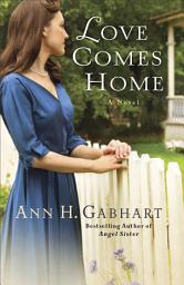 Icon image Love Comes Home (Rosey Corner Book #3): A Novel