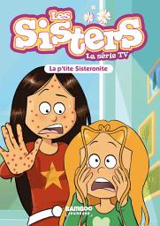 Icon image Les Sisters - La Série TV - Poche - tome 90: La p'tite Sisteronite