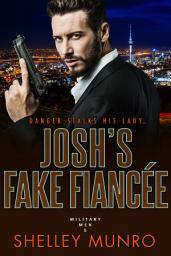 Icon image Josh's Fake Fiancee: A Military Suspense Romance