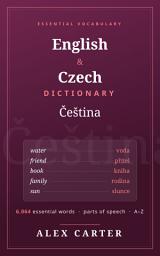 Icon image English–Czech Dictionary: 6,064 Essential Everyday Words with Parts of Speech