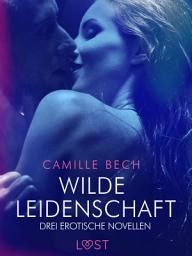 Icon image Wilde Leidenschaft – Drei erotische Novellen