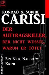 Icon image Der Auftragskiller, der nicht wusste, warum er tötet