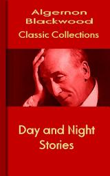 Icon image Day and Night Stories: Blackwood Collections