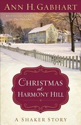 Icon image Christmas at Harmony Hill: A Shaker Story