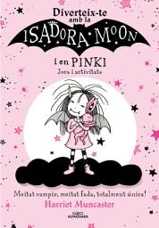 Icon image La Isadora Moon - Diverteix-te amb la Isadora i en Pinki. Jocs i activitats