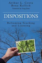 Icon image Dispositions: Reframing Teaching and Learning