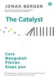 Icon image The Catalyst: Cara Mengubah Pikiran Siapa Pun