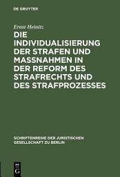 Icon image Die Individualisierung der Strafen und Maßnahmen in der Reform des Strafrechts und des Strafprozesses: Vortrag gehalten vor der Berliner Juristischen Gesellschaft am 3. Februar 1960