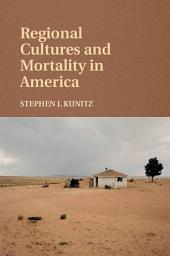 Icon image Regional Cultures and Mortality in America