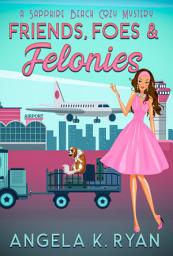 Icon image Friends, Foes and Felonies: Book 9